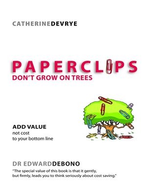 cover image of Paperclips Don't Grow On Trees
